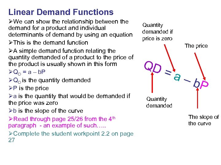 Linear Demand Functions ØWe can show the relationship between the demand for a product