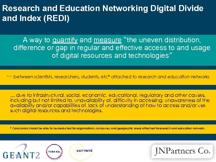 Research and Education Networking Digital Divide and Index (REDI) A way to quantify and