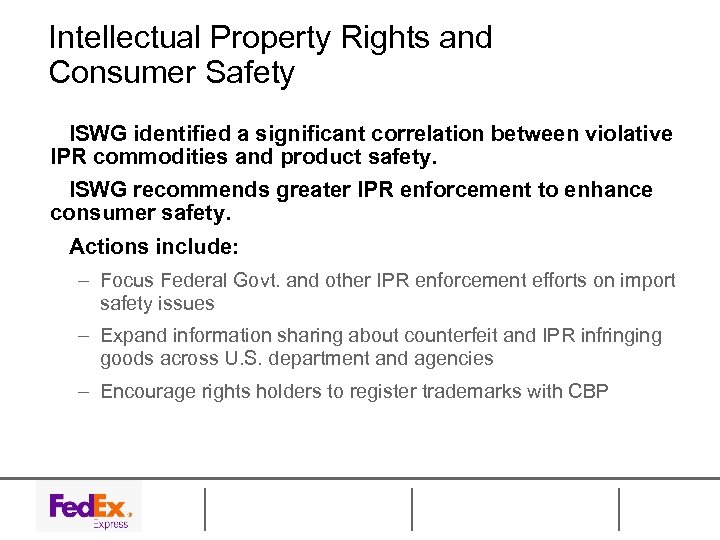 Intellectual Property Rights and Consumer Safety ISWG identified a significant correlation between violative IPR