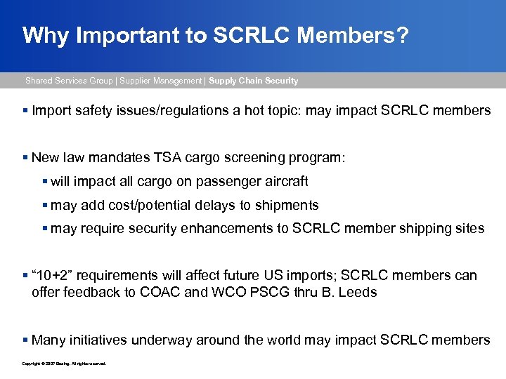 Why Important to SCRLC Members? Shared Services Group | Supplier Management | Supply Chain