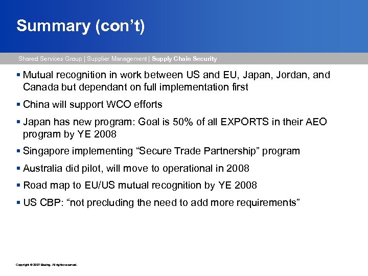 Summary (con’t) Shared Services Group | Supplier Management | Supply Chain Security § Mutual