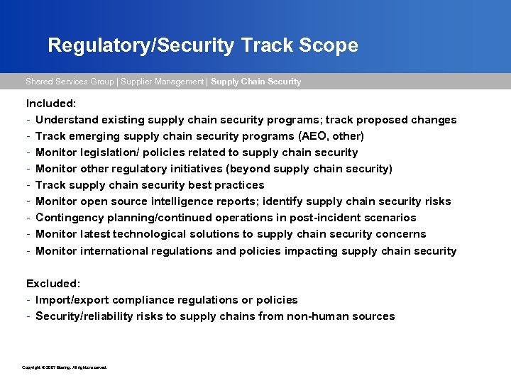 Regulatory/Security Track Scope Shared Services Group | Supplier Management | Supply Chain Security Included: