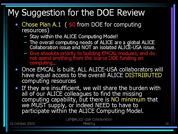 My Suggestion for the DOE Review • Chose Plan A. 1 ( $0 from