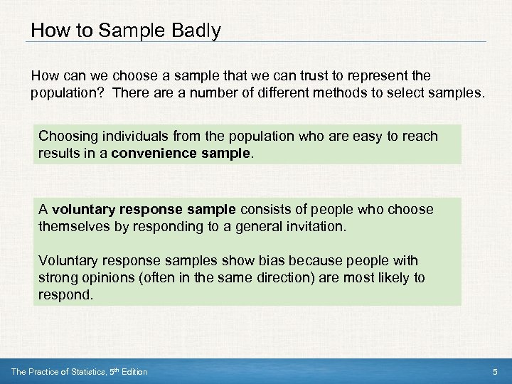 How to Sample Badly How can we choose a sample that we can trust