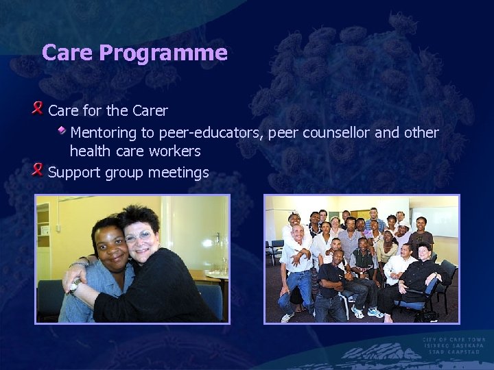 Care Programme Care for the Carer Mentoring to peer-educators, peer counsellor and other health