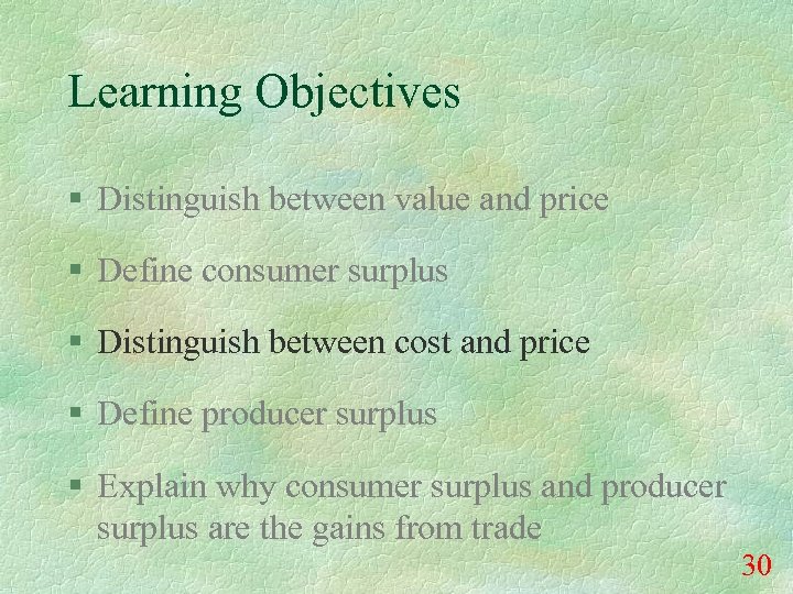 Learning Objectives § Distinguish between value and price § Define consumer surplus § Distinguish