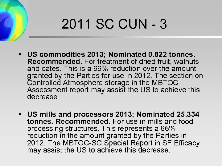 2011 SC CUN - 3 • US commodities 2013; Nominated 0. 822 tonnes. Recommended.