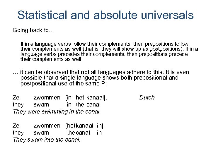 Statistical and absolute universals Going back to. . . If in a language verbs