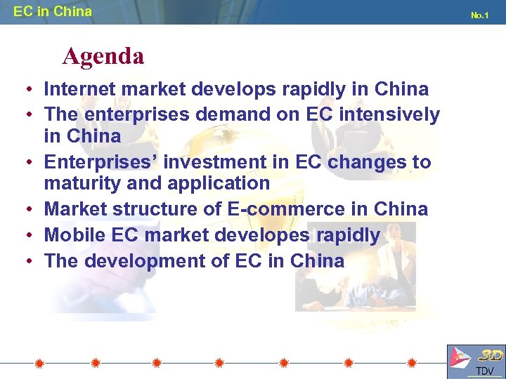 EC in China Agenda • Internet market develops rapidly in China • The enterprises