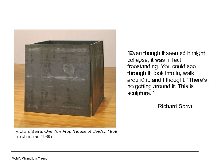 “Even though it seemed it might collapse, it was in fact freestanding. You could