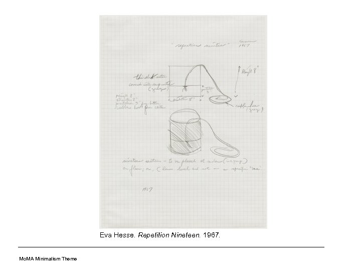Eva Hesse. Repetition Nineteen. 1967. Mo. MA Minimalism Theme 