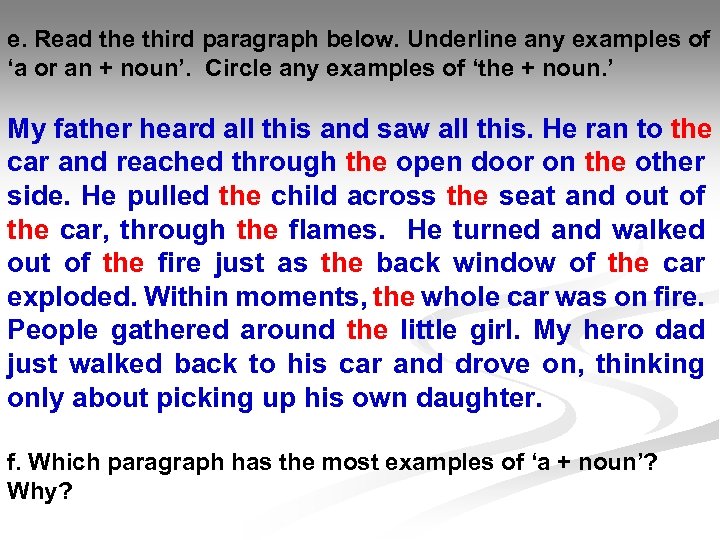 e. Read the third paragraph below. Underline any examples of ‘a or an +