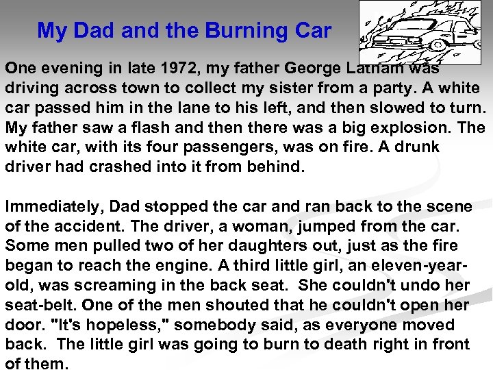 My Dad and the Burning Car One evening in late 1972, my father George