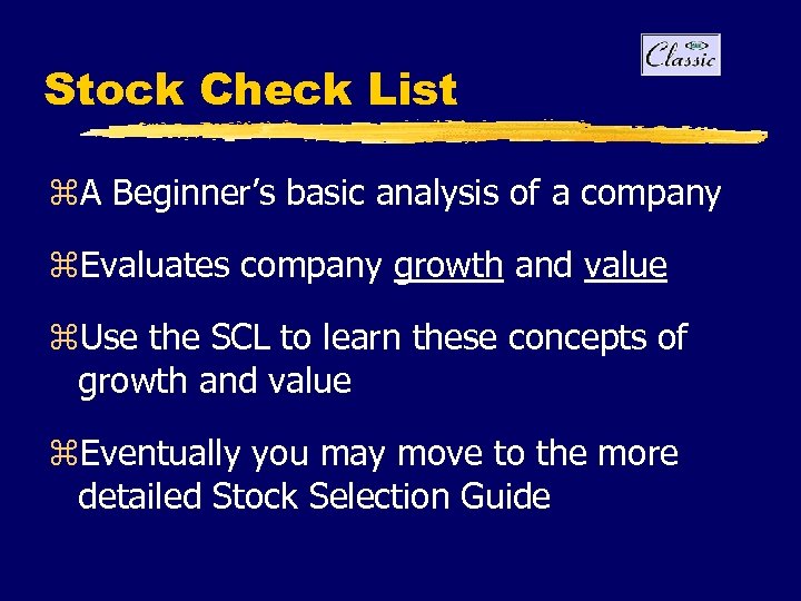 Stock Check List z. A Beginner’s basic analysis of a company z. Evaluates company