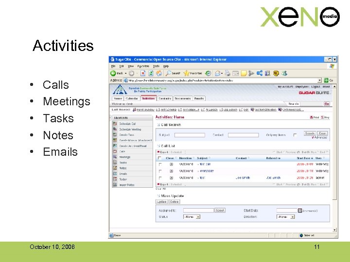 Activities • • • Calls Meetings Tasks Notes Emails October 10, 2006 11 