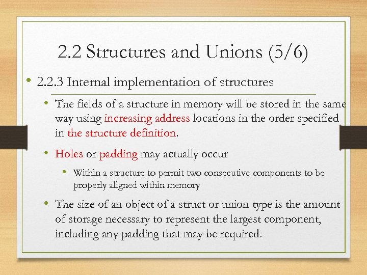 2. 2 Structures and Unions (5/6) • 2. 2. 3 Internal implementation of structures