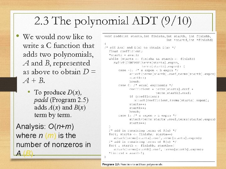 2. 3 The polynomial ADT (9/10) • We would now like to write a