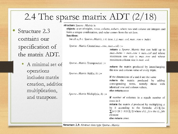 2. 4 The sparse matrix ADT (2/18) • Structure 2. 3 contains our specification