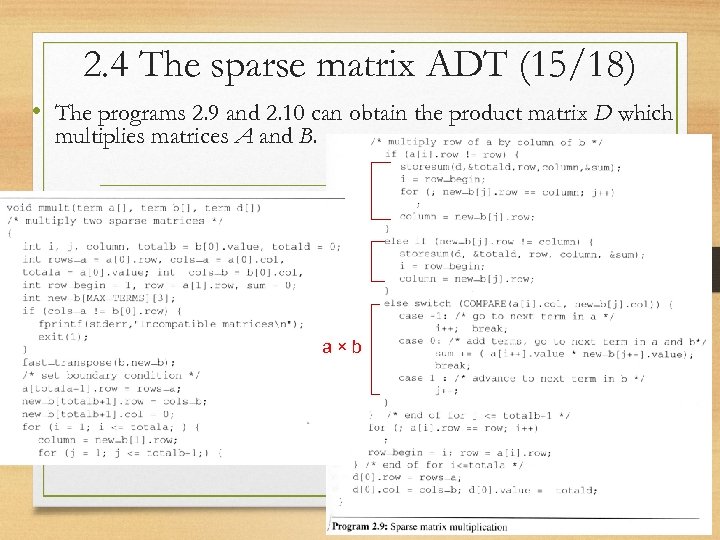 2. 4 The sparse matrix ADT (15/18) • The programs 2. 9 and 2.