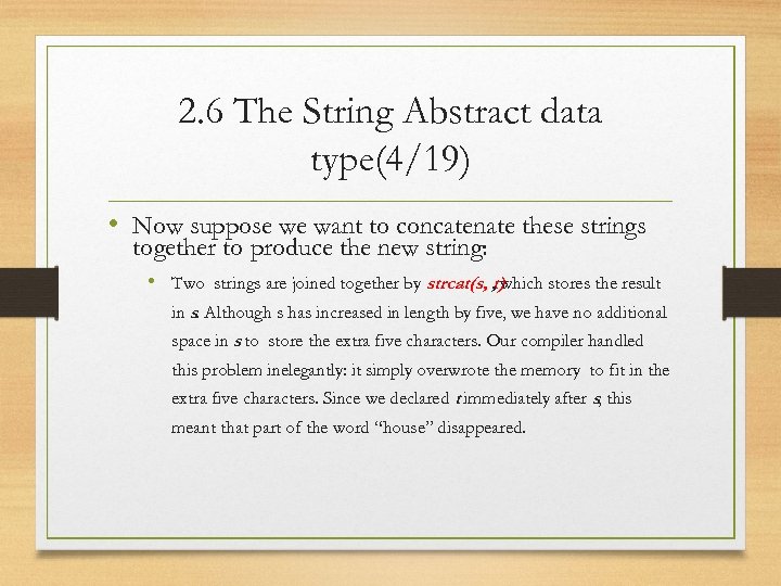 2. 6 The String Abstract data type(4/19) • Now suppose we want to concatenate