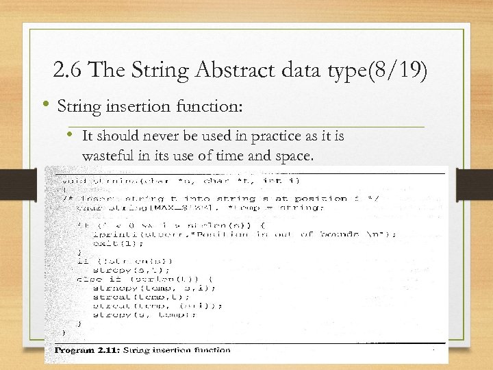 2. 6 The String Abstract data type(8/19) • String insertion function: • It should