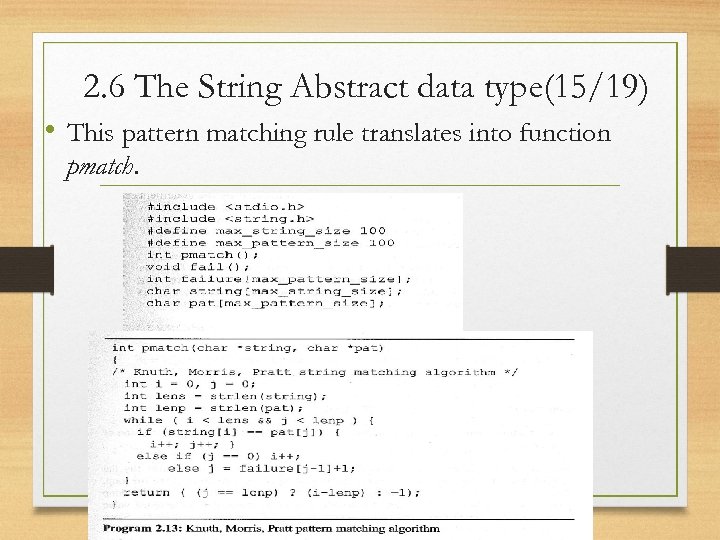 2. 6 The String Abstract data type(15/19) • This pattern matching rule translates into