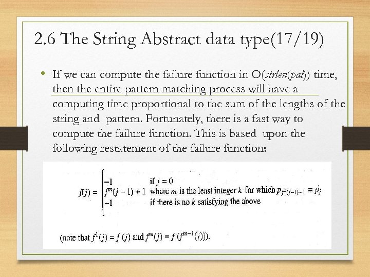 2. 6 The String Abstract data type(17/19) • If we can compute the failure