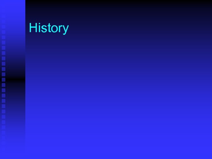 History 