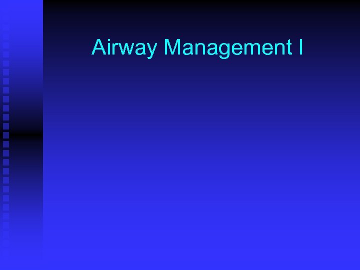 Airway Management I 