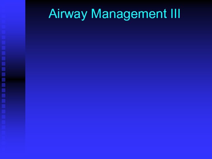 Airway Management III 