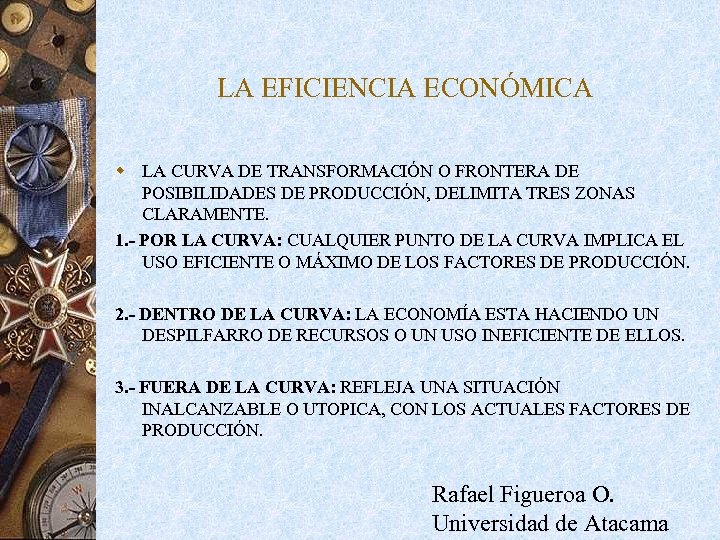 LA EFICIENCIA ECONÓMICA w LA CURVA DE TRANSFORMACIÓN O FRONTERA DE POSIBILIDADES DE PRODUCCIÓN,