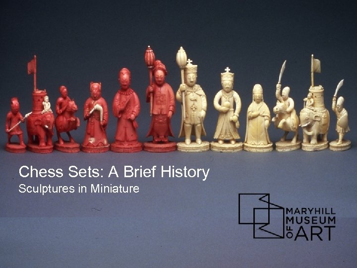 Chess Sets: A Brief History Sculptures in Miniature 