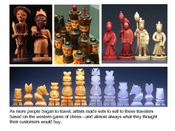 As more people began to travel, artists made sets to sell to these travelers