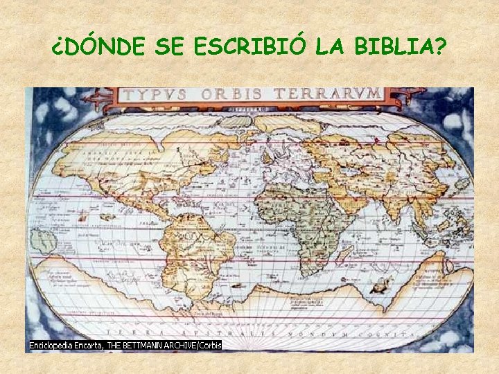 ¿DÓNDE SE ESCRIBIÓ LA BIBLIA? 