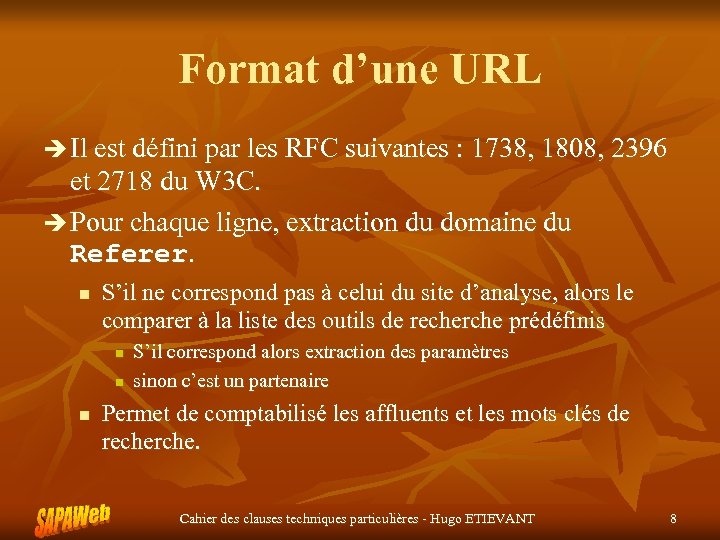 Format d’une URL è Il est défini par les RFC suivantes : 1738, 1808,