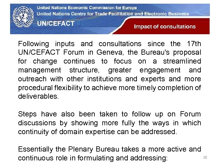 UN Economic Commission for Europe Impact of consultations Following inputs and consultations since the