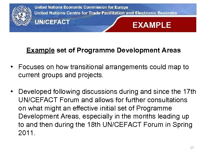 UN Economic Commission for Europe EXAMPLE Example set of Programme Development Areas • Focuses