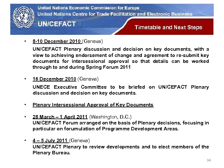 UN Economic Commission for Europe Timetable and Next Steps • 8 -10 December 2010