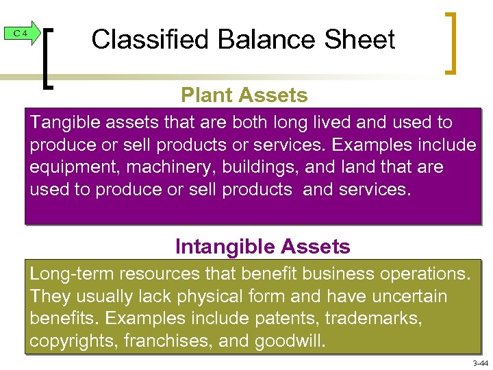 C 4 Classified Balance Sheet Plant Assets Tangible assets that are both long lived