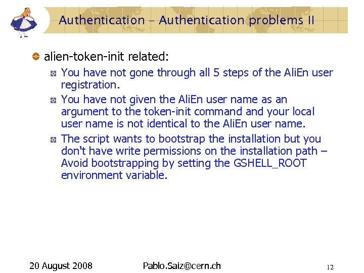 Authentication – Authentication problems II alien-token-init related: You have not gone through all 5