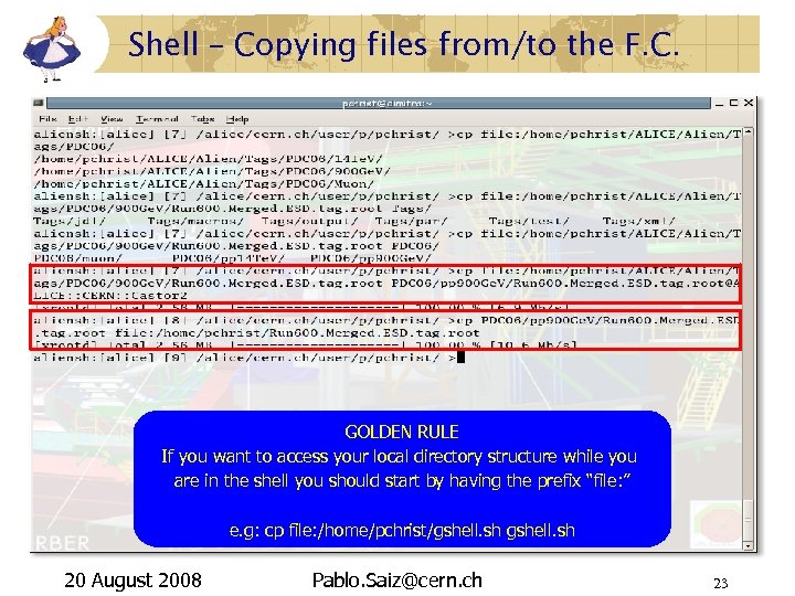 Shell – Copying files from/to the F. C. GOLDEN RULE If you want to