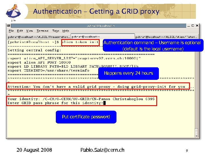 Authentication – Getting a GRID proxy Authentication command – Username is optional (default is