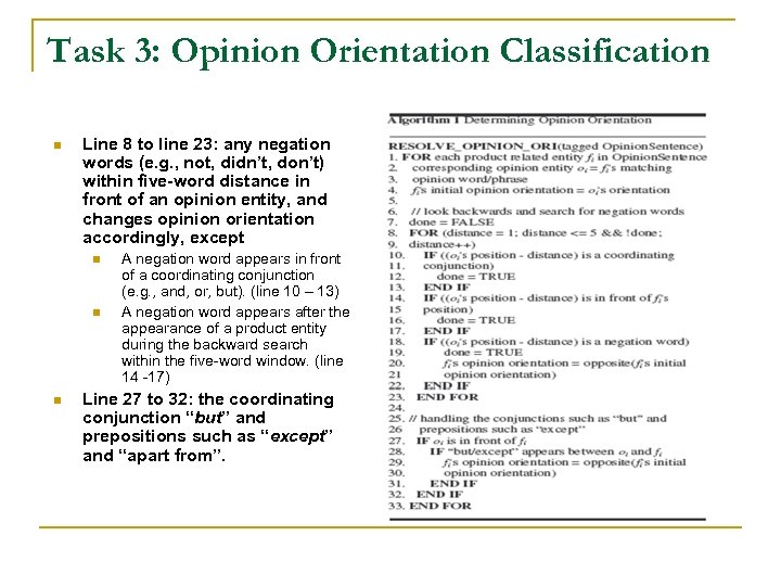 Task 3: Opinion Orientation Classification n Line 8 to line 23: any negation words