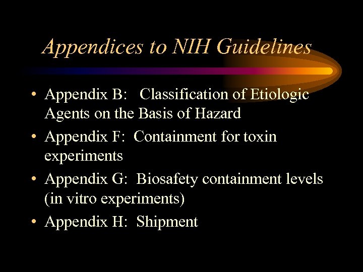 Appendices to NIH Guidelines • Appendix B: Classification of Etiologic Agents on the Basis