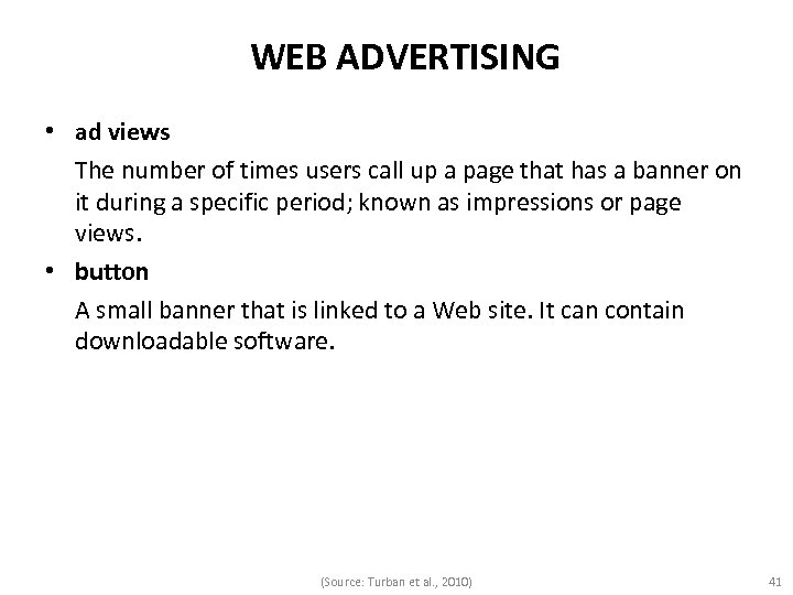 WEB ADVERTISING • ad views The number of times users call up a page