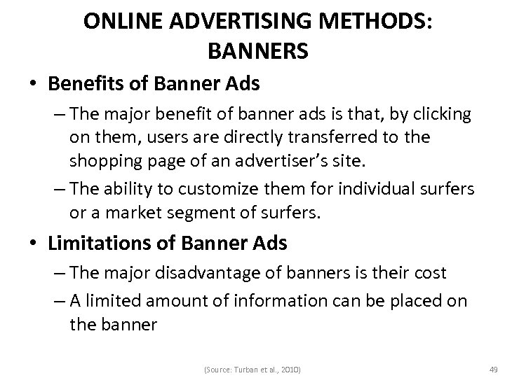 ONLINE ADVERTISING METHODS: BANNERS • Benefits of Banner Ads – The major benefit of
