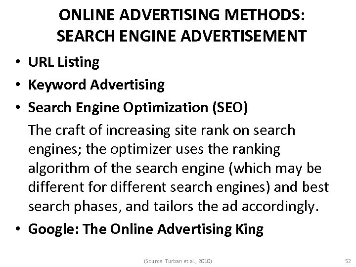 ONLINE ADVERTISING METHODS: SEARCH ENGINE ADVERTISEMENT • URL Listing • Keyword Advertising • Search
