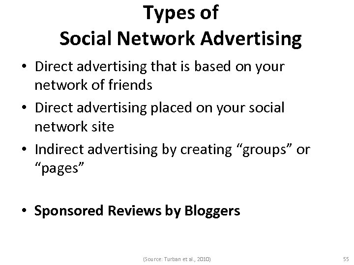 Types of Social Network Advertising • Direct advertising that is based on your network