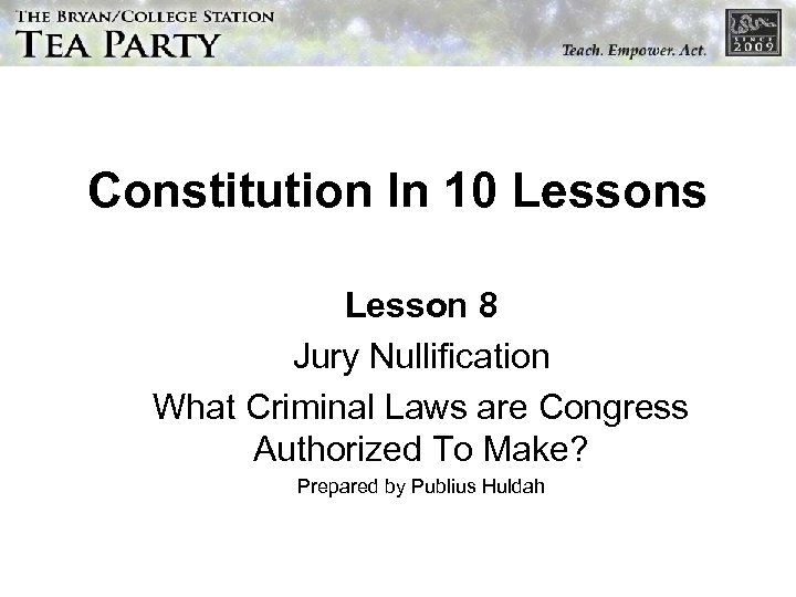 Constitution In 10 Lessons Lesson 8 Jury Nullification What Criminal Laws are Congress Authorized