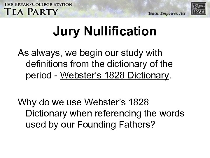 Jury Nullification As always, we begin our study with definitions from the dictionary of